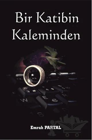 Bir Katibin Kaleminden