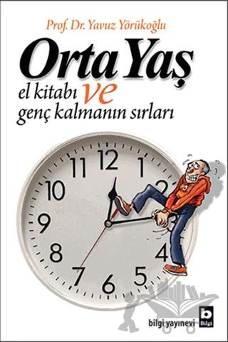 Orta Yaş El Kitabı ve Genç Kalmanın Sırları
