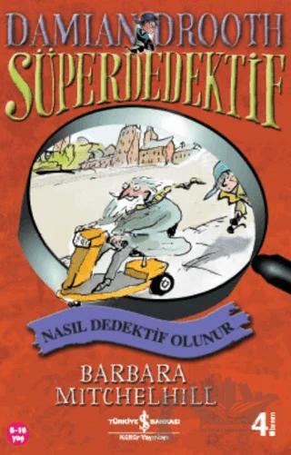 Süper Dedektif Nasıl Dedektif Olunur – Barbara Mitchelhill – İş Bankası Kültür Yayınları kitap kapağı