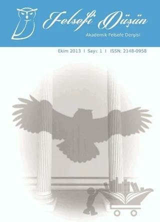 Felsefi Düşün Akademik Felsefe Dergisi Sayı: 1 - Ekim 2013