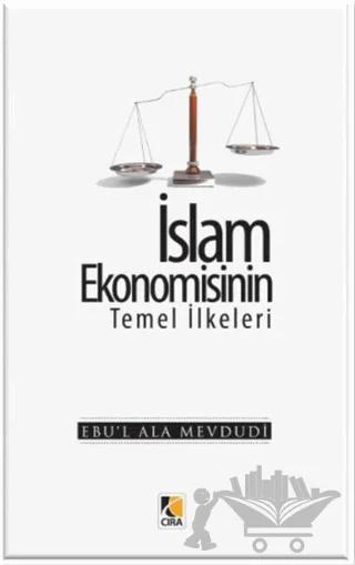 İslam Ekonomisinin Temel İlkeleri