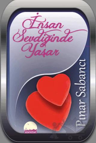 İnsan Sevdiğinde Yaşar