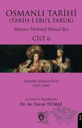 Osmanlı Tarihi (Tarih-i Ebu’l Faruk) Cilt 6