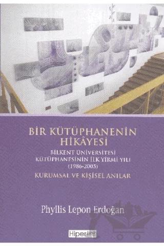 Bir Kütüphanenin Hikayesi - Kurumsal ve Kişisel Anılar