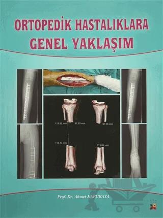 Ortopedik Hastalıklara Genel Yaklaşım