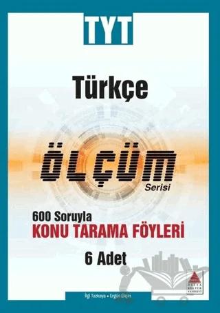 TYT Türkçe Ölçüm Serisi 600 Soruyla Konu Tarama Föyleri