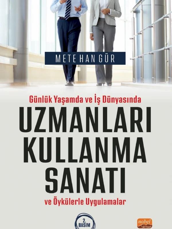 Günlük Yaşamda ve İş Dünyasında UZMANLARI KULLANMA SANATI ve Öykülerle Uygulamalar