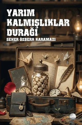 Yarım Kalmışlıklar Durağı