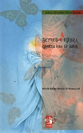 Zeyneb-i Kübra Hayatına Kısa Bir Bakış