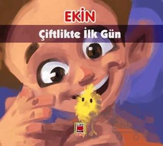 Ekin Çiftlikte İlk Gün