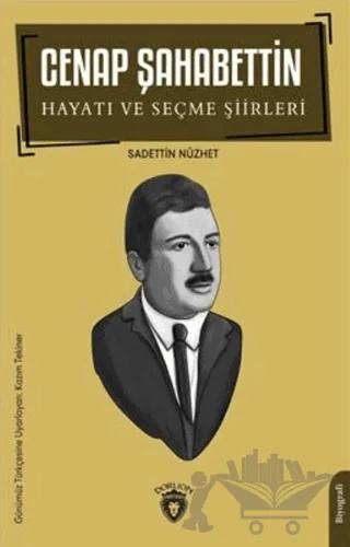 Cenap Şahabettin Hayatı Ve Seçme Şiirleri Biyografi