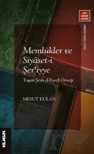 Memlükler ve Siyaset-i Şer'iyye Togan Şeyh el-Eşrefi Örneği