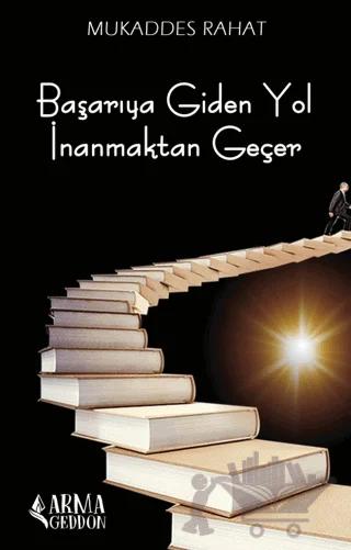 Başarıya Giden Yol İnanmaktan Geçer