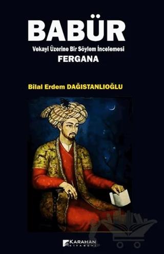 Babür Vekayi Üzerine Bir Söylem İncelemesi Fergana