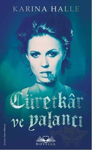 Cüretkar ve Yalancı – Karina Halle – Novella kitap kapağı