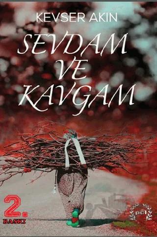 Sevdam ve Kavgam