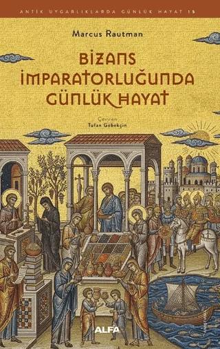 Bizans İmparatorluğunda Günlük Hayat