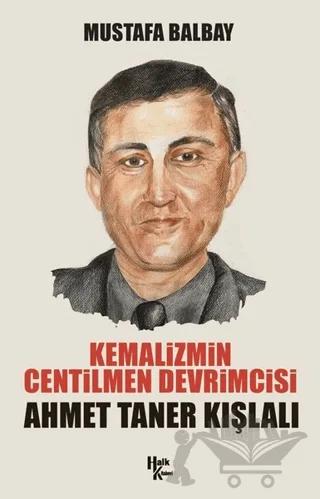 Kemalizmin Centilmen Devrimcisi Ahmet Taner Kışlalı