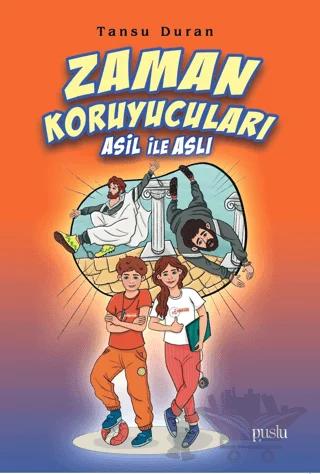 Zaman Koruyucuları Asil ile Aslı