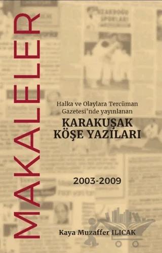 Halka ve Olaylara Tercüman Gazetesi’nde Yayınlanan Karakuşak Köşe Yazıları - Makaleler