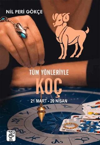 Tüm Yönleriyle Koç (21 Mart-20 Nisan)