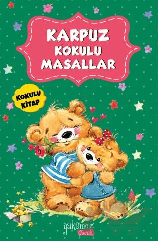 Karpuz Kokulu Masallar