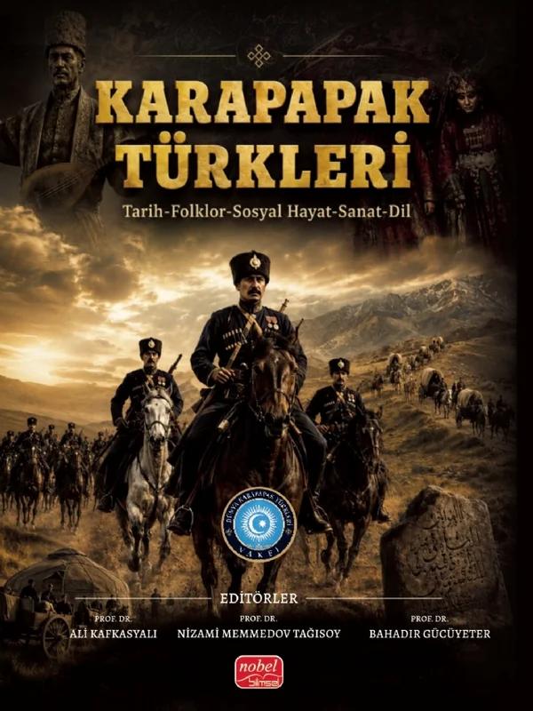KARAPAPAK TÜRKLERİ / Tarih-Folklor-Sosyal Hayat-Sanat-Dil