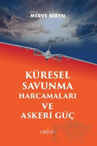 Küresel Savunma Harcamaları ve Askeri Güç