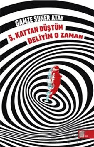 5. Kattan Düştüm Deliyim O Zaman – Gamze Süner Atay – Mona Kitap kitap kapağı