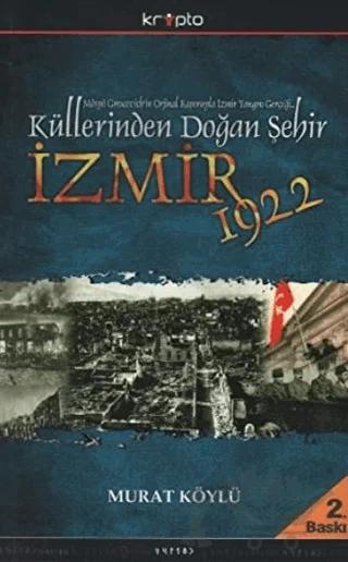 Küllerinden Doğan Şehir İzmir 1922