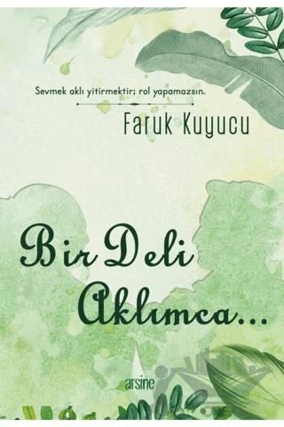 Bir Deli Aklımca