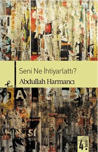 Seni Ne İhtiyarlattı?
