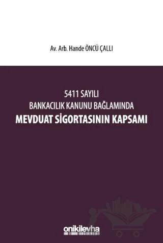 5411 Sayılı Bankacılık Kanunu Bağlamında Mevduat Sigortasının Kapsamı