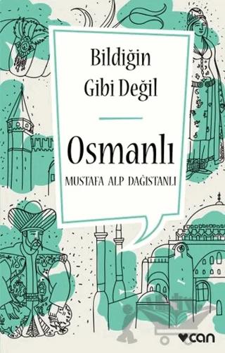 Bildiğin Gibi Değil - Osmanlı