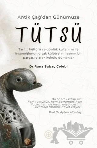 Antik Çağ'dan Günümüze Tütsü