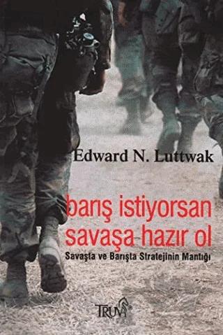 Barış İstiyorsan Savaşa Hazır Ol