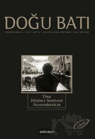Doğu Batı Düşünce Dergisi Yıl: 3 Sayı: 12 - Türk Düşünce Serüveni: Akademidekiler