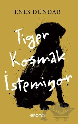 Tiger Koşmak İstemiyor