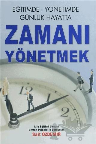 Eğitimde Yönetimde Günlük Hayatta Zamanı Yönetmek