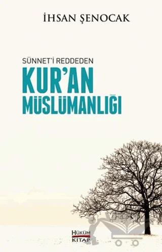 Sünnet'i Reddeden Kur'an Müslümanlığı