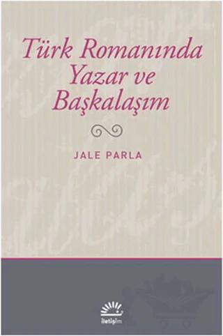 Türk Romanında Yazar ve Başkalaşım