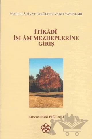 İtikadi İslam Mezheplerine Giriş