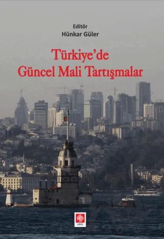 Türkiye'de Güncel Mali Tartışmalar