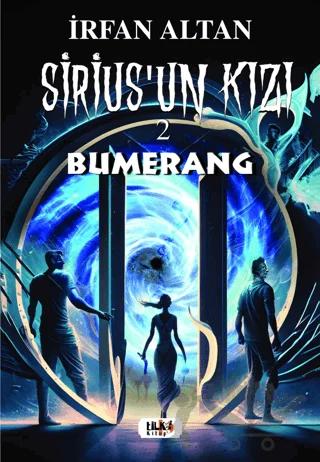 Sirius’un Kızı-2 : Bumerang