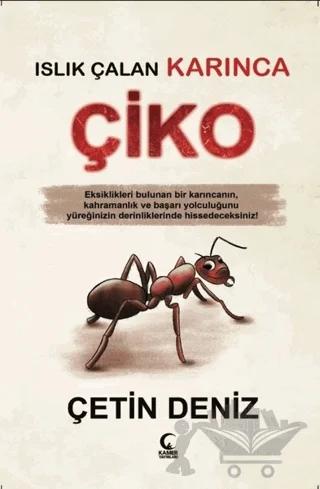 Islık Çalan Karınca Çiko