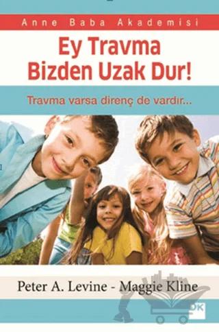Ey Travma Bizden Uzak Dur!