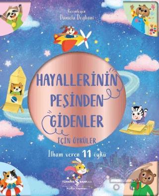 Hayallerinin Peşinden Gidenler İçin Öyküler - İlham Veren 11 Öykü