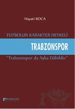 Futbolun Karakter Heykeli Trabzonspor