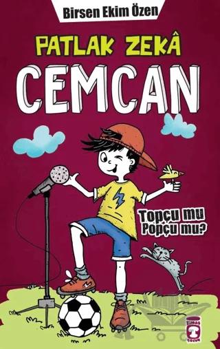 Patlak Zeka Cemcan - Topçu Mu Popçu Mu?