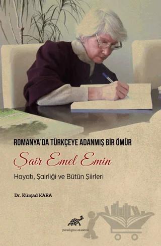 Romanya'da Türkçeye Adanmış Bir Ömür Şair Emel Emin